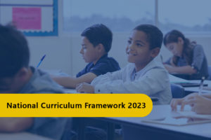 National Curriculum Framework NCF 2023 | Key Principles & Objectives Of ...