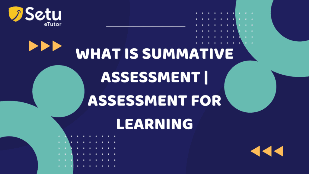 What is Summative Assessment | Assessment for Learning.